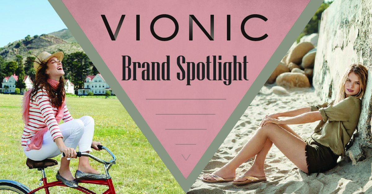 Brand Spotlight: Vionic Brand Spotlight: Vionic